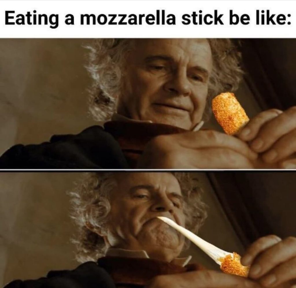 15 Funny Random Memes: Eating A Mozzarella Stick Be Like.