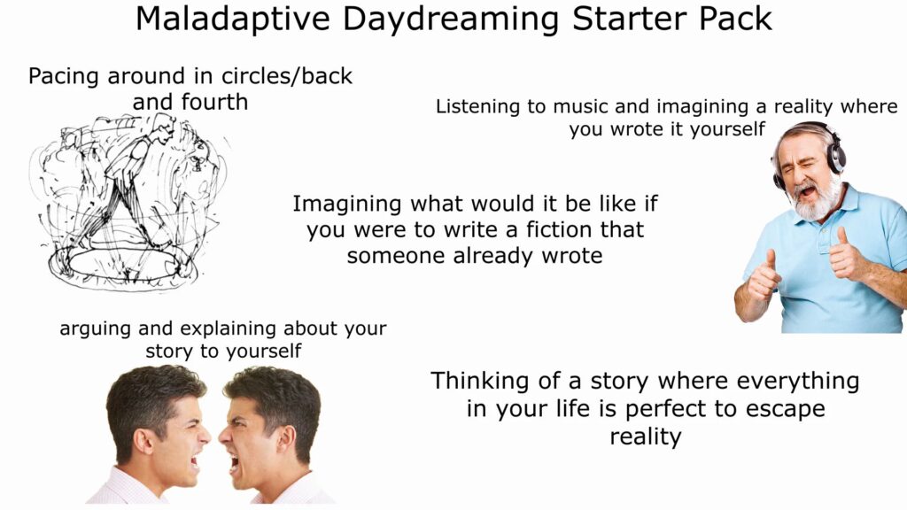 Maladaptive daydreaming starter pack explained