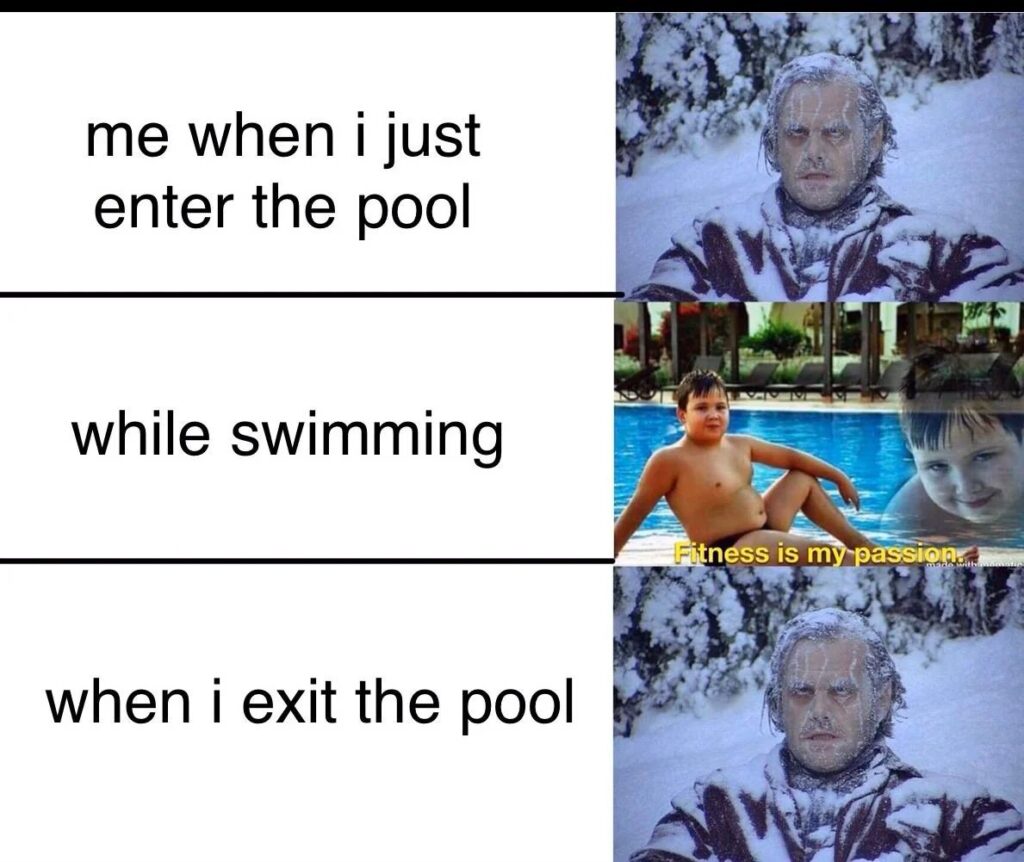 Me when i just enter the pool.