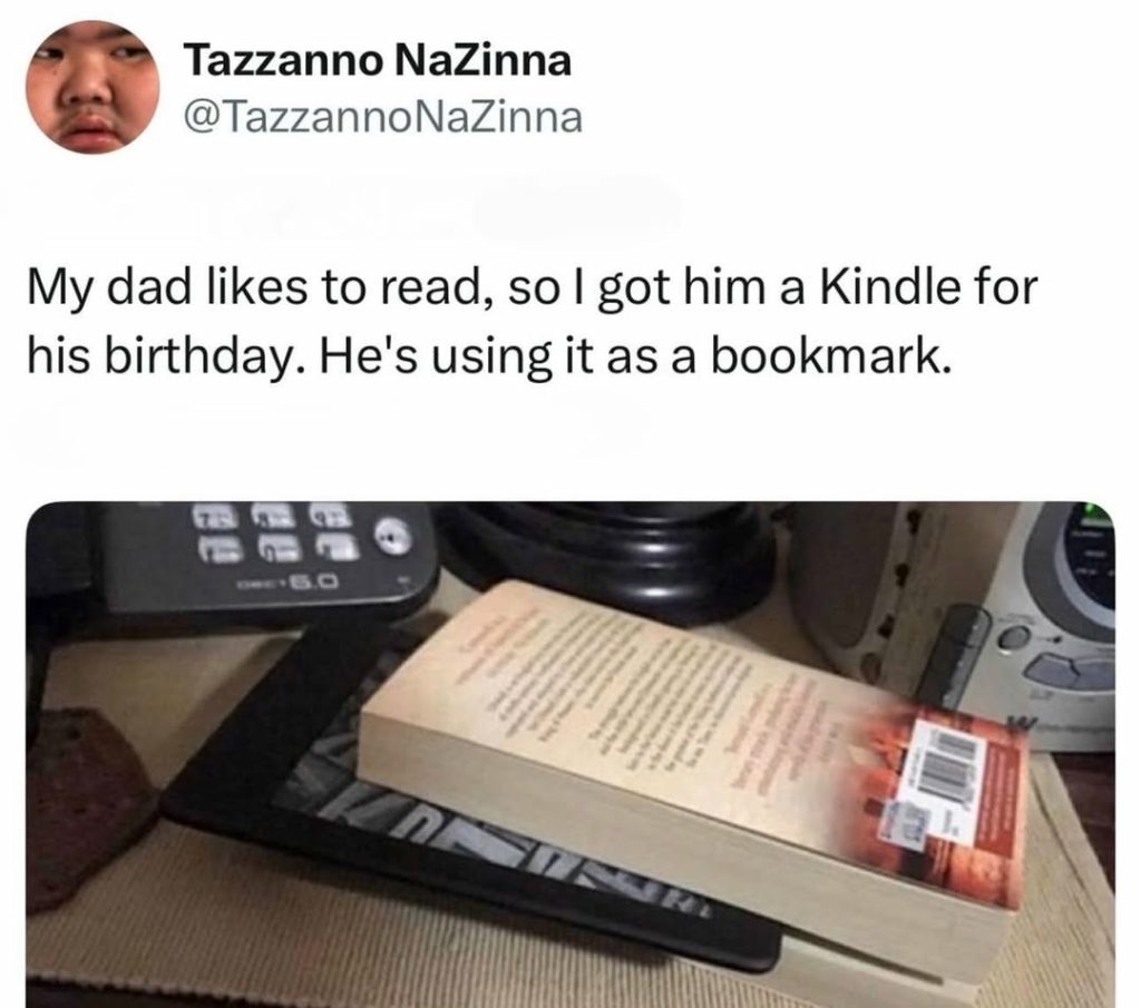 My dad uses kindle as bookmark