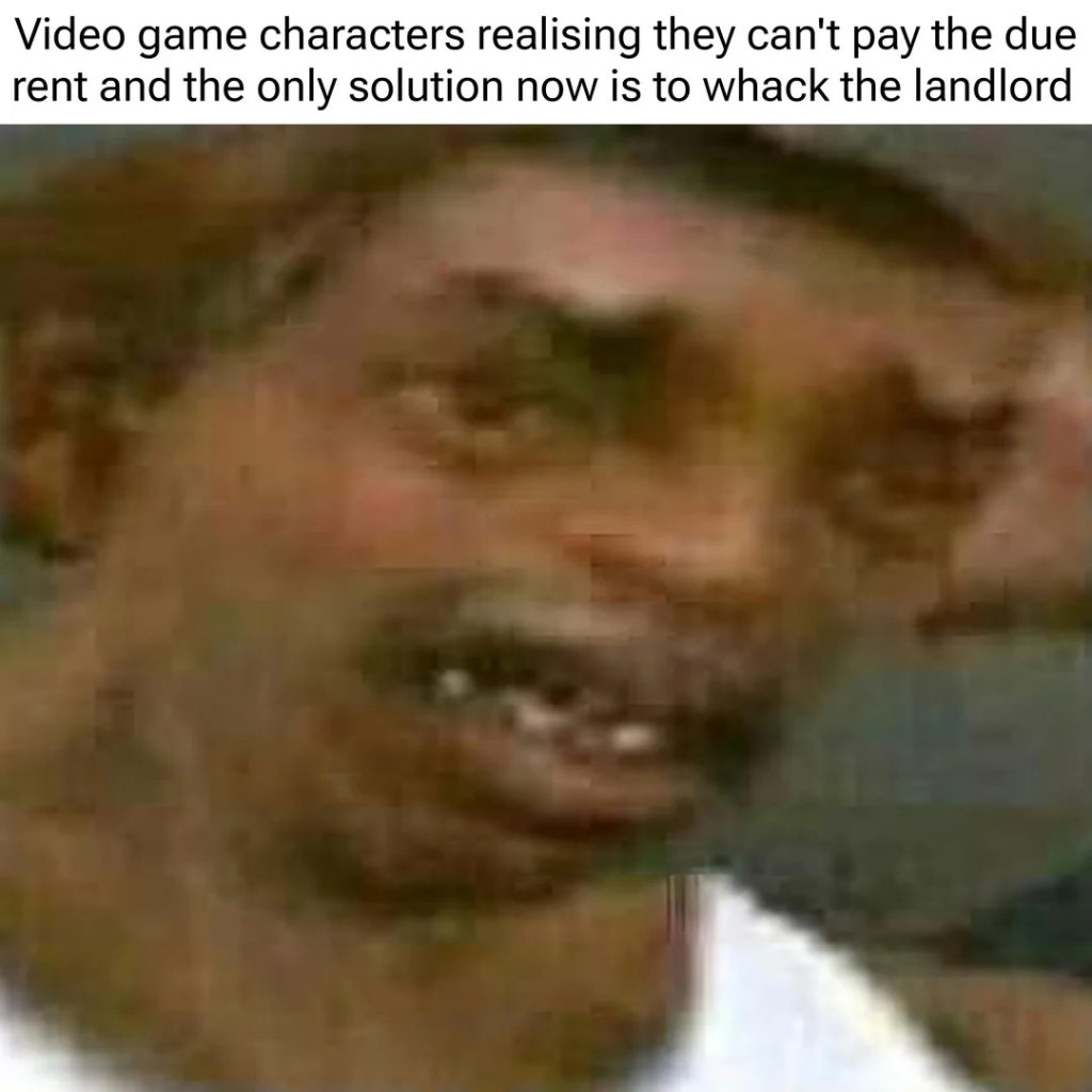 Video game characters decide to whack the landlord