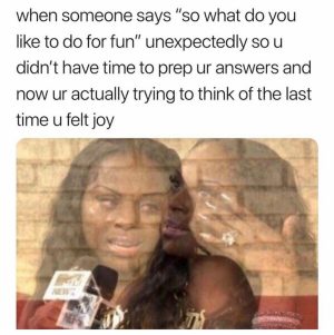 When someone asks about hobbies unexpectedly