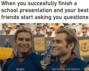 When you successfully finish a school presentation