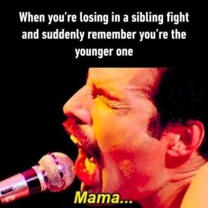 When you're losing in a sibling fight and remember you're the younger one