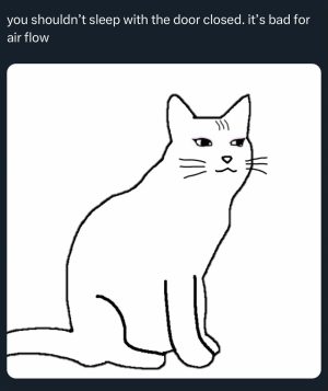 You shouldn't sleep with the door closed it's bad for air flow