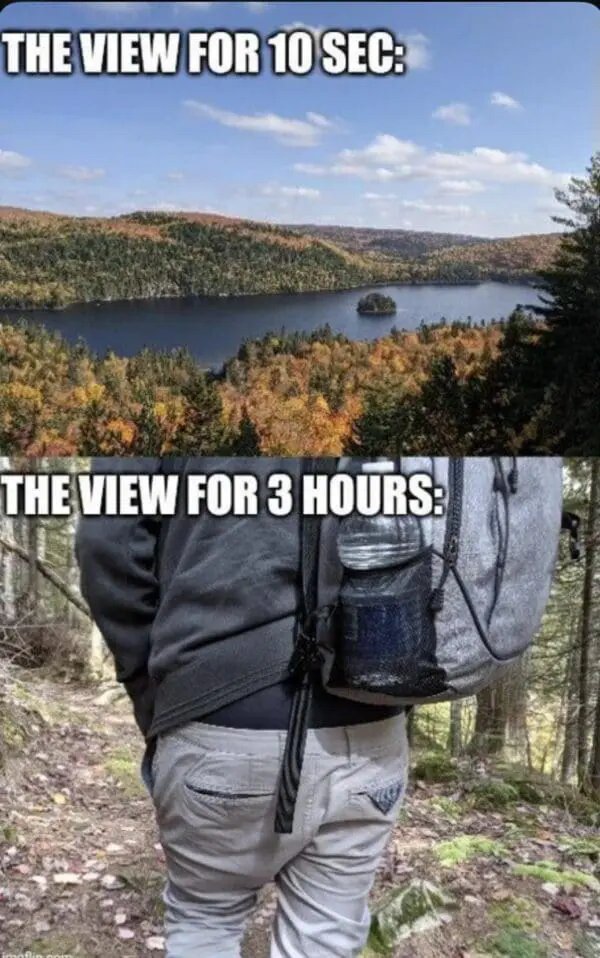 The view for 10 seconds versus 3 hours meme