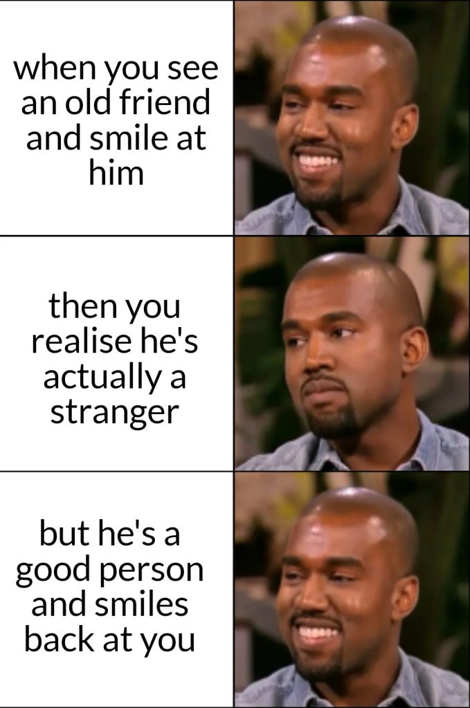 When you mistake a stranger for an old friend