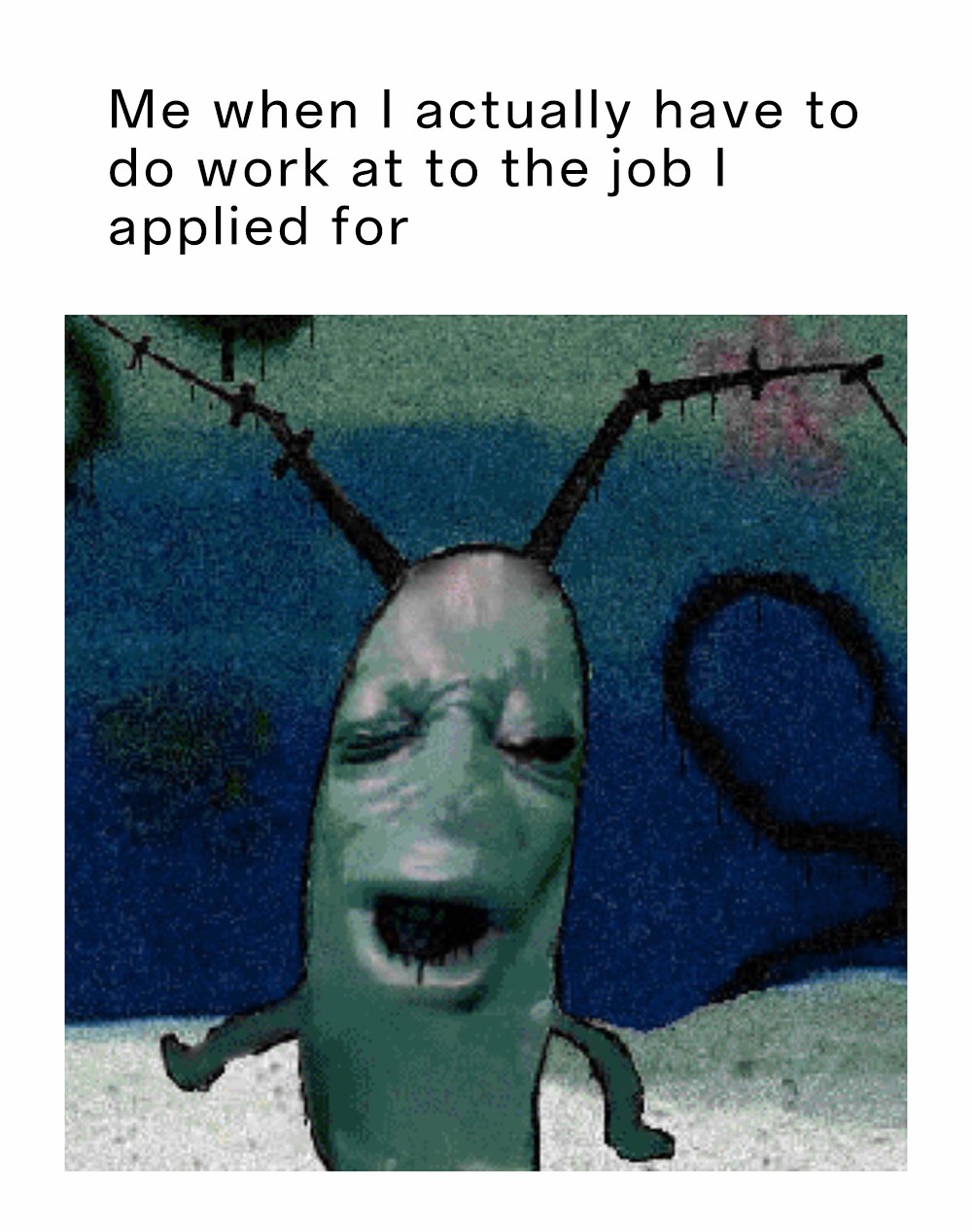 21 Best Plankton Moaning Memes for When You’re Mentally Exhausted