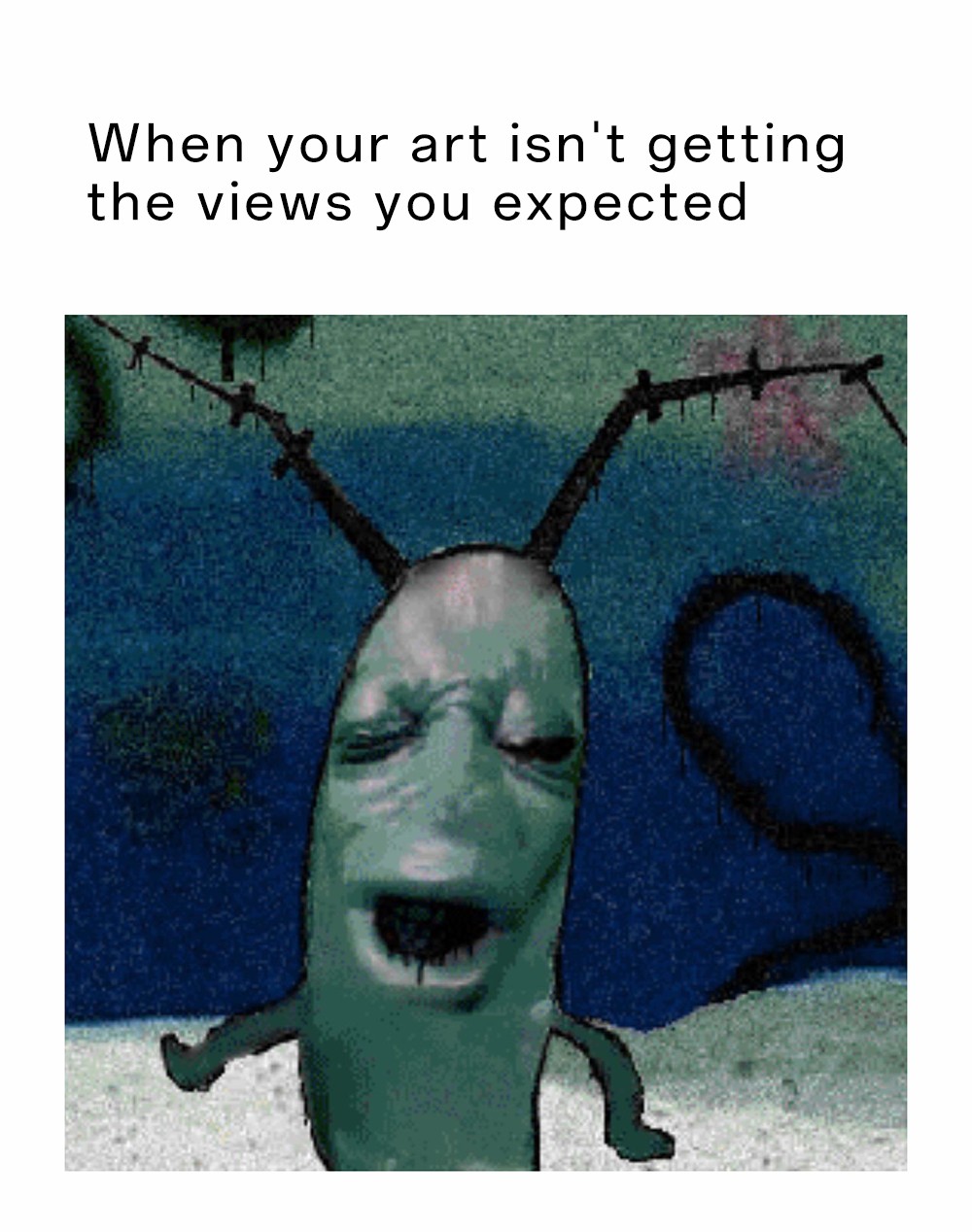 21 Best Plankton Moaning Memes for When You’re Mentally Exhausted