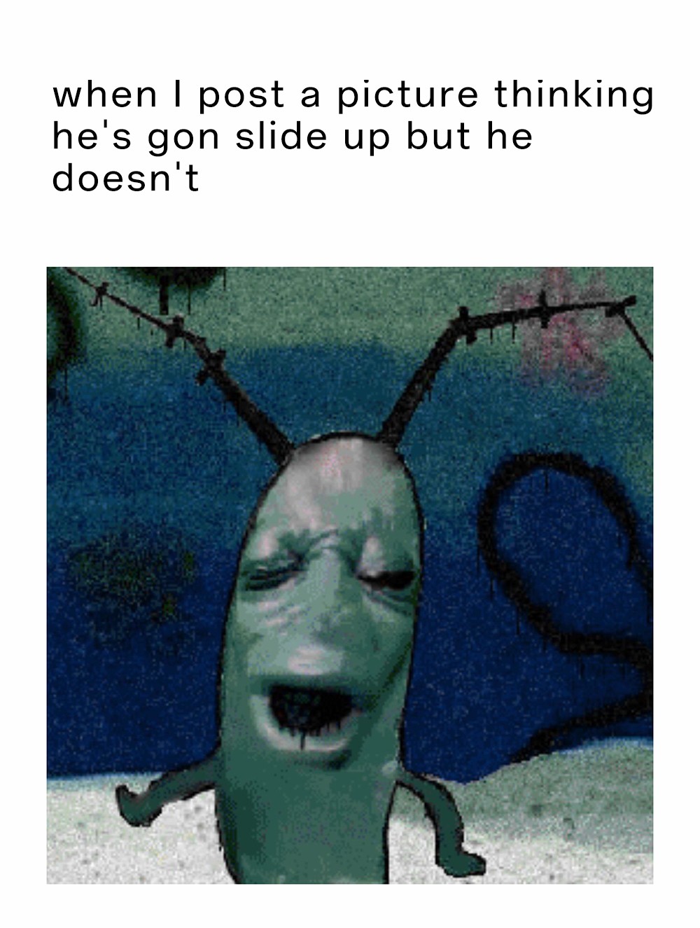 21 Best Plankton Moaning Memes for When You’re Mentally Exhausted
