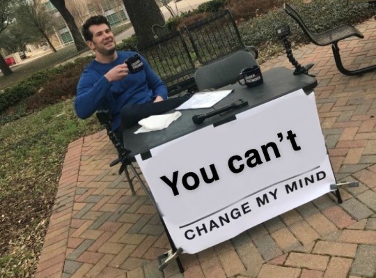 25 Best "Change My Mind" Meme for Your Boldest Hot Takes