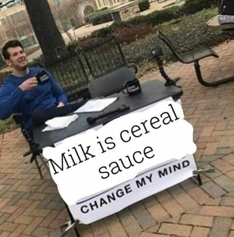 25 Best "Change My Mind" Meme for Your Boldest Hot Takes