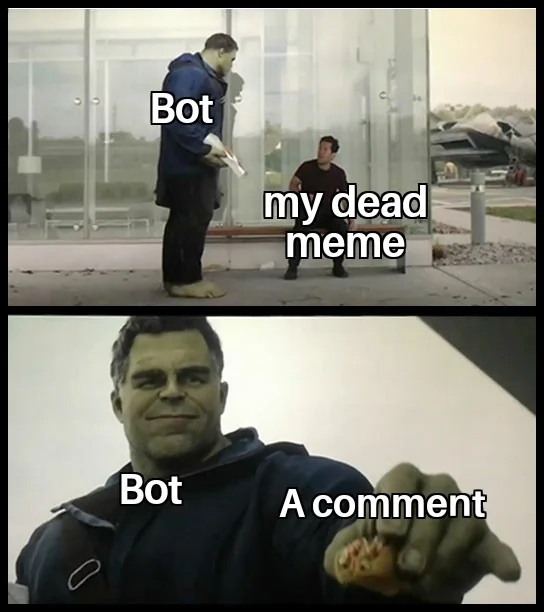 Bot my dead meme a comment