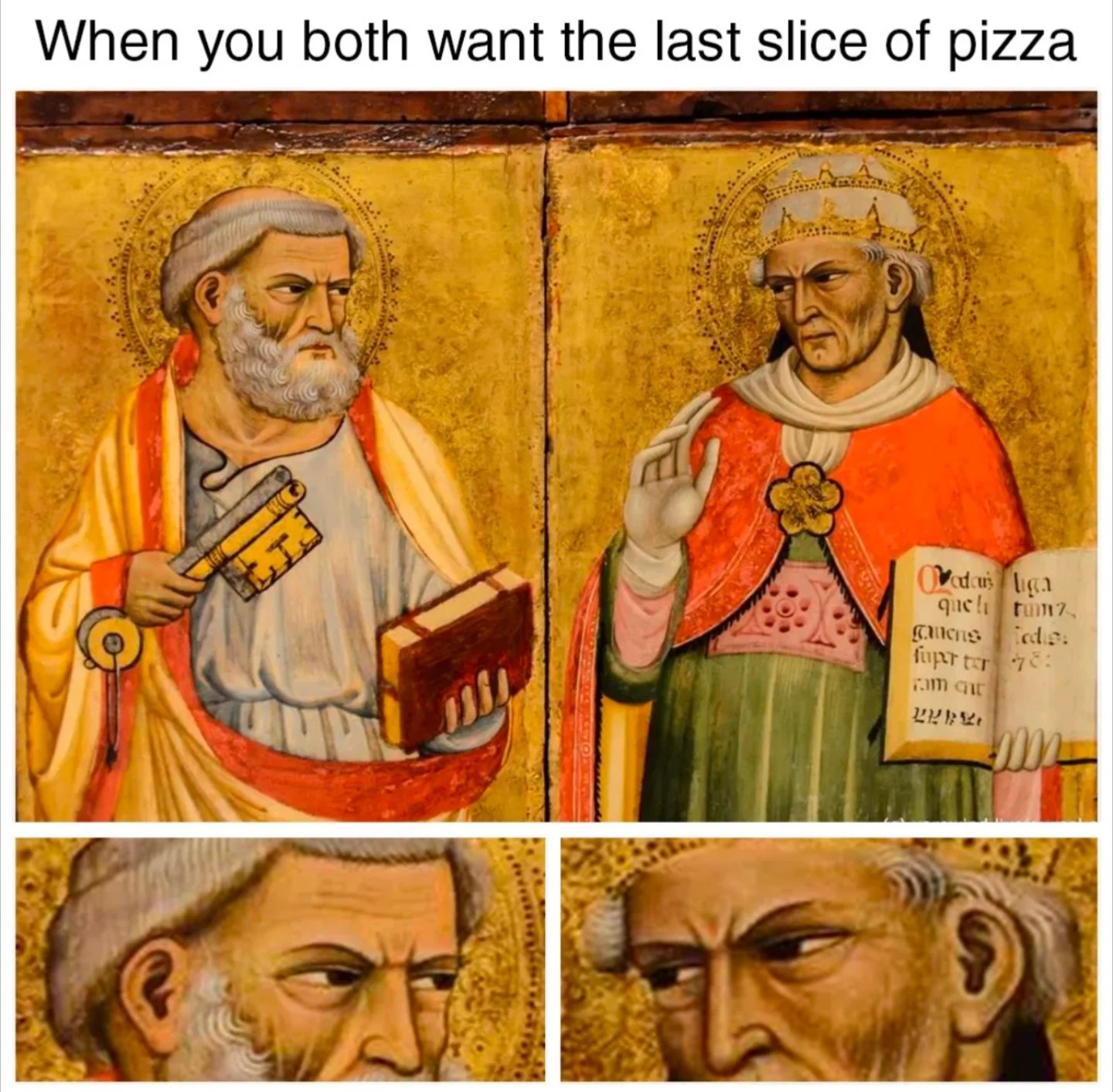 Funny meme when both want last slice of pizza