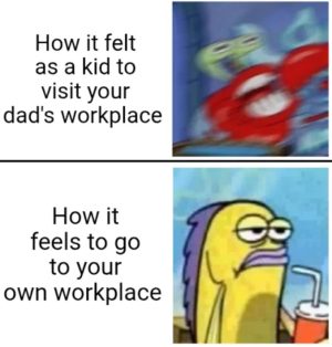 How it feels to visit dad's workplace and own workplace