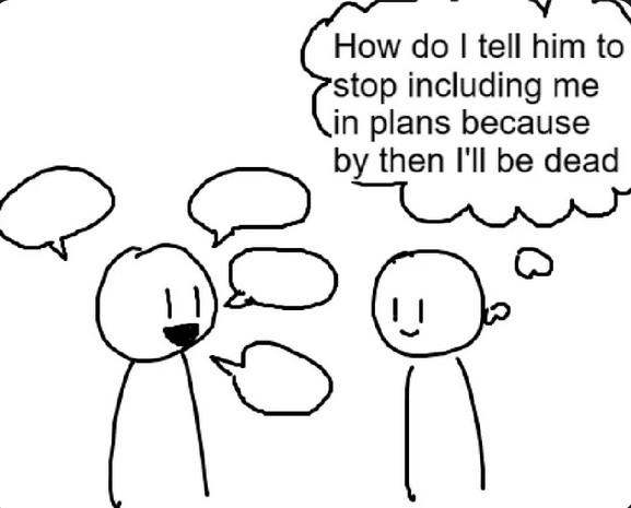 How to tell someone to stop including you in future plans