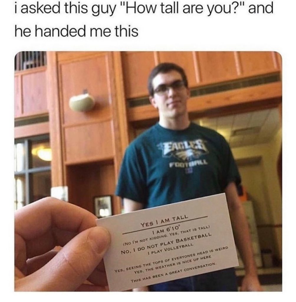 Humorous response to height questions from a tall person