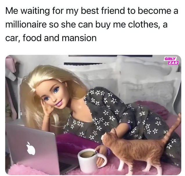 Me waiting for my best friend to become a millionaire meme