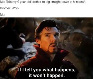 Minecraft meme about telling a brother to dig straight down