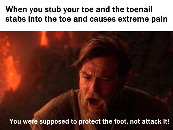 Stubbing your toe meme