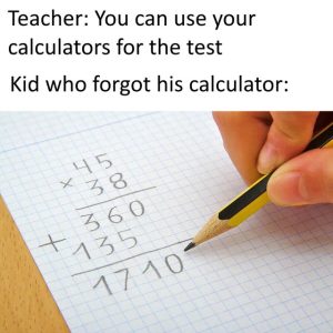 Teacher allowing calculator use and student who forgot calculator