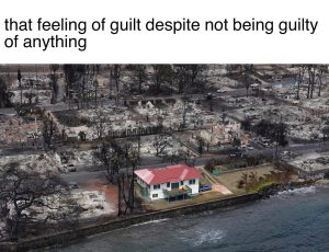 That feeling of guilt despite not being guilty of anything