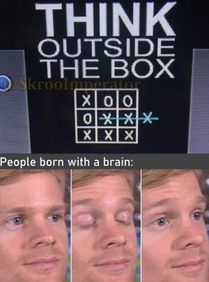 Think outside the box meme with man's expressions