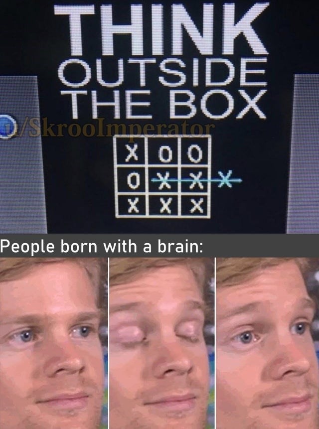 Think outside the box meme with man's expressions