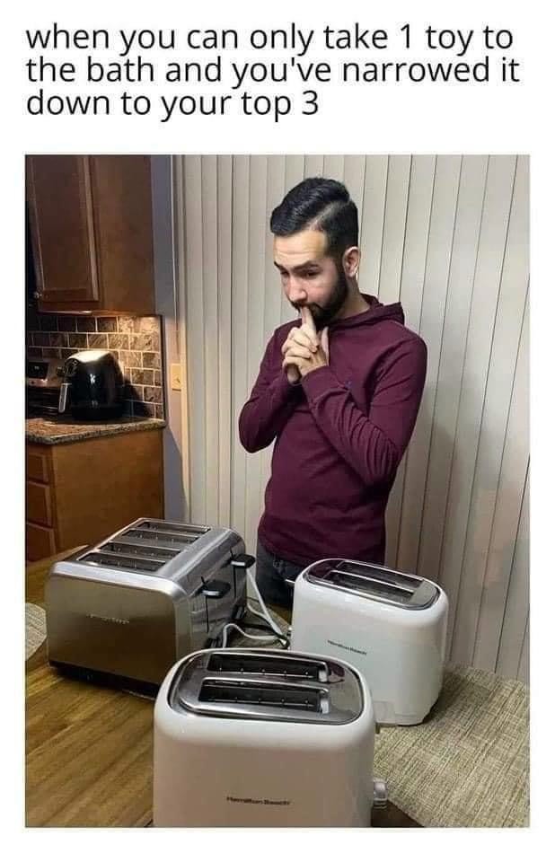 When you can only take 1 toy to the bath and you've narrowed it down to your top 3