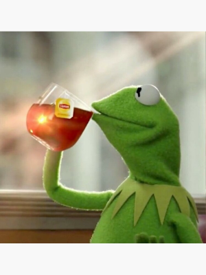 kermit drinking tea meme