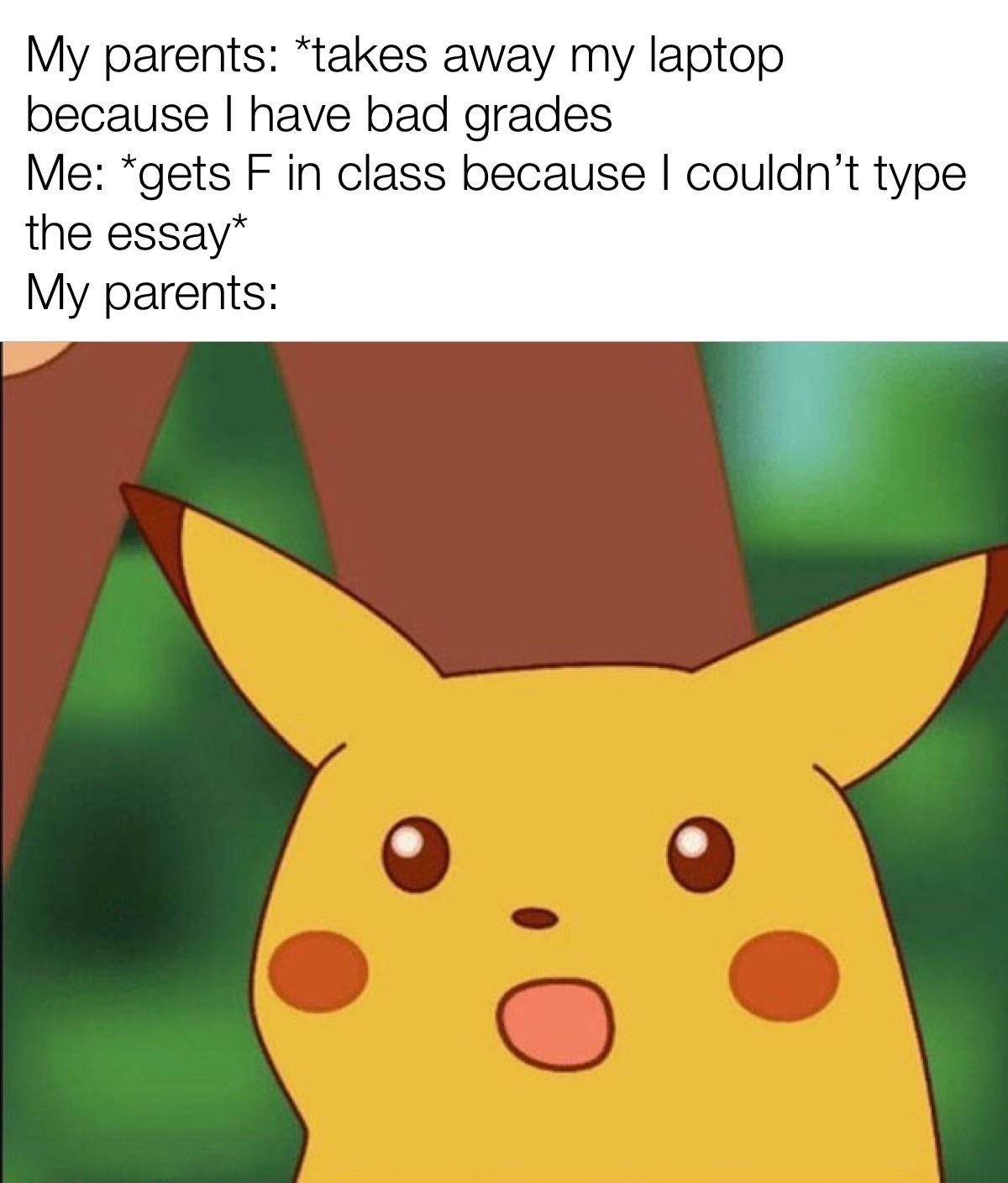 19 Surprised Pikachu Memes For When You’re Genuinely Shocked By Your Own Poor Decisions 19 Surprised Pikachu Memes For When You’re Genuinely Shocked By Your Own Poor Decisions