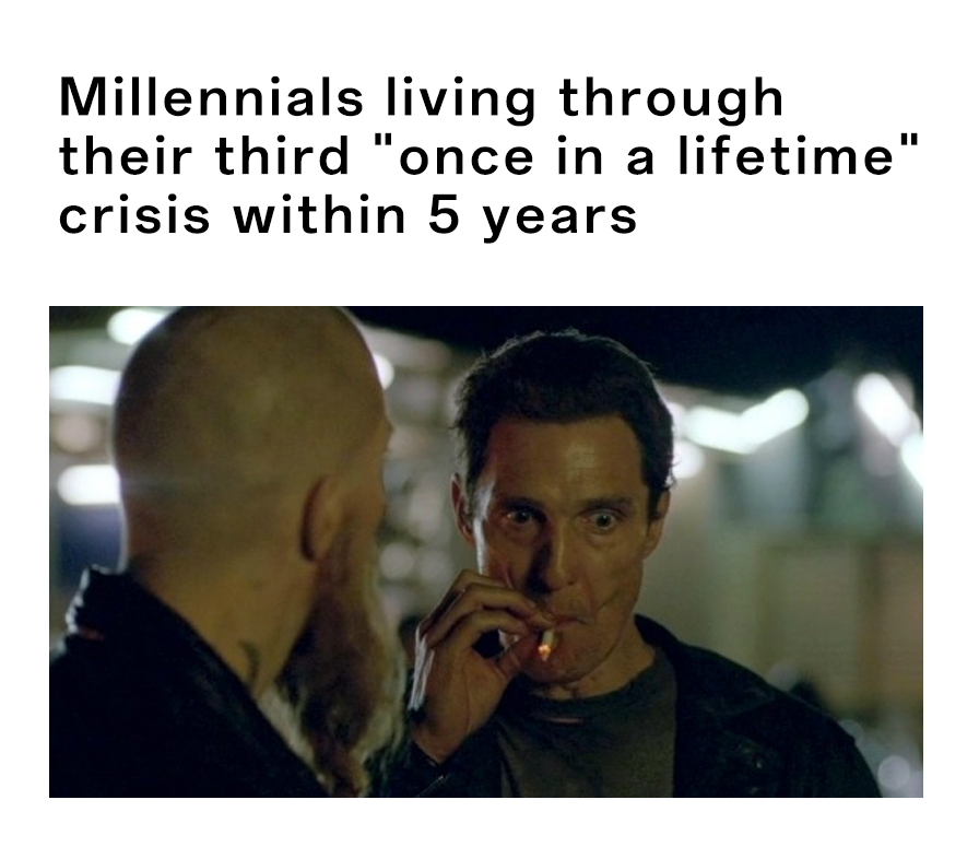 30+ Matthew McConaughey Smoking Meme Perfectly Captured Our Internal Screaming