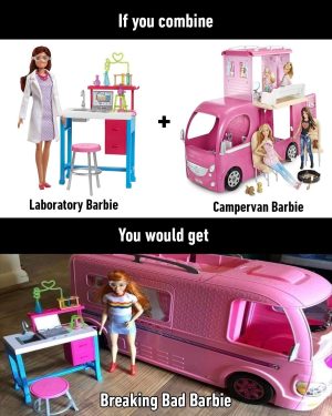 Combining Laboratory Barbie And Campervan Barbie Creates Breaking Bad Barbie Meme