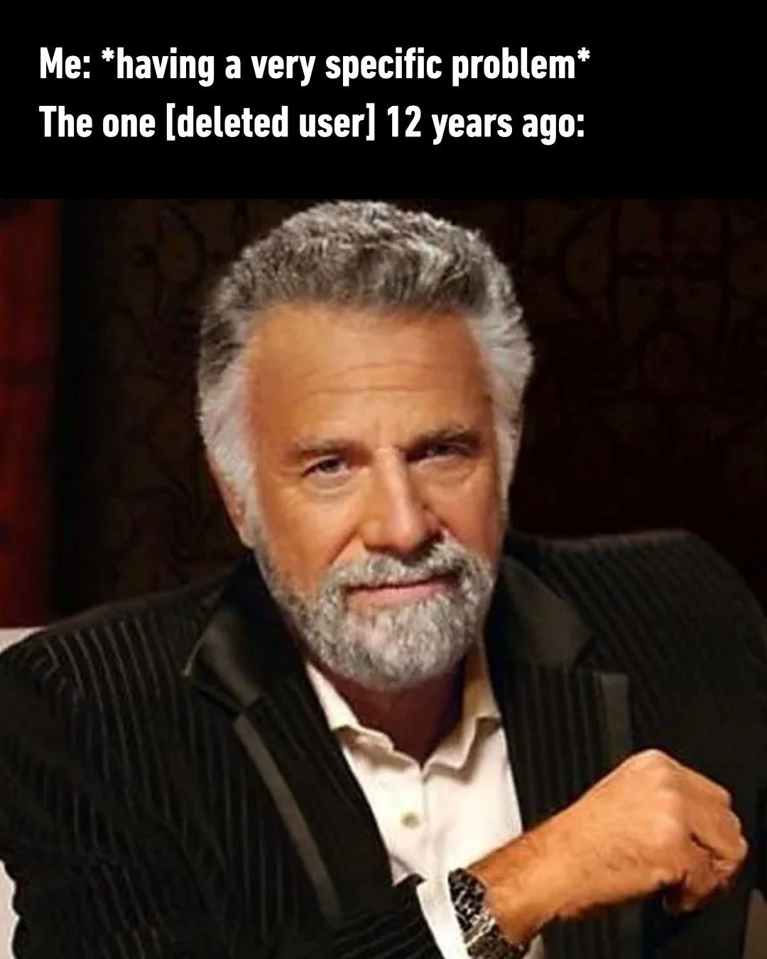 Me having a very specific problem