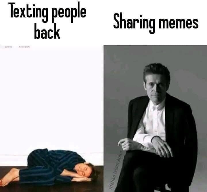 Texting People Back Vs Sharing Memes